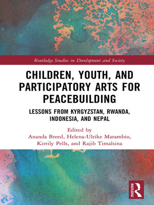 cover image of Children, Youth, and Participatory Arts for Peacebuilding